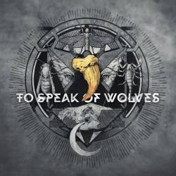 To Speak Of Wolves : Dead in the Shadow